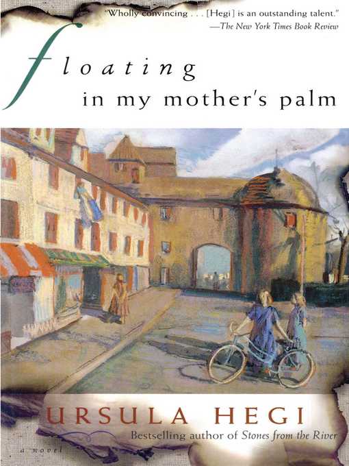 Title details for Floating in My Mother's Palm by Ursula Hegi - Wait list